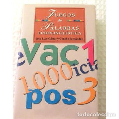 Libros: JUEGOS DE PALABRAS - GARC&Iacute;A FERN&Aacute;NDEZ, JOS&Eacute; LUIS Y FERN&Aacute;NDEZ, CONCHA