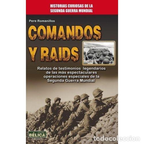 Libros: COMANDOS Y RAIDS - ROMANILLOS VIDA&Ntilde;A, PERE - Foto 1