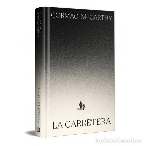 Libros: LA CARRETERA EDICION ESPECIAL EN TAPA DURA - CORMAC MCCARTHY