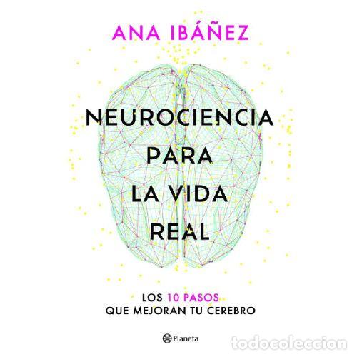 B&uuml;cher: NEUROCIENCIA PARA LA VIDA REAL - IB&Aacute;&Ntilde;EZ, ANA