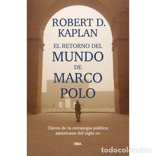 B&uuml;cher: EL RETORNO DEL MUNDO DE MARCO POLO - KAPLAN, ROBERT D.