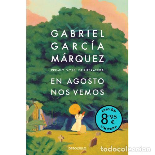 books: EN AGOSTO NOS VEMOS EDICION LIMITADA - GABRIEL GARCIA MARQUEZ