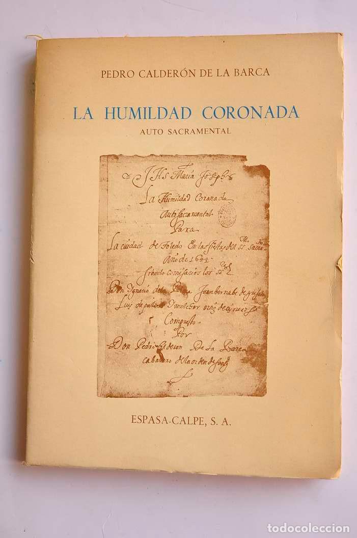 Libros: La humildad coronada : auto sacramental - CALDER&Oacute;N DE LA BARCA, Pedro