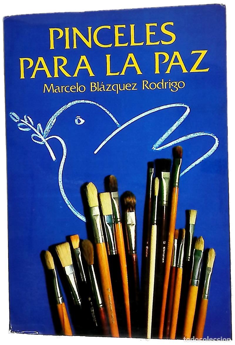 Libri di seconda mano: Pinceles para la paz (Datos biogr&aacute;ficos de S.M. Belisario)...