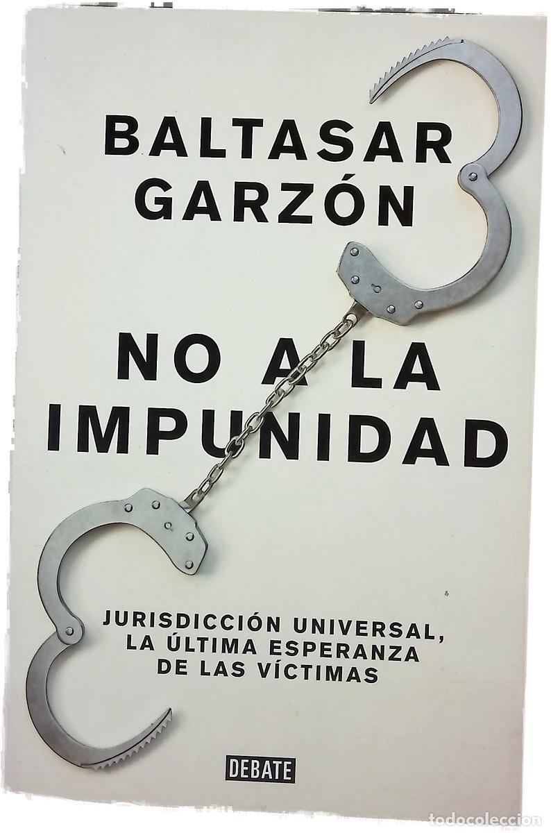 Libri di seconda mano: No a la impunidad : jurisdicci&oacute;n universal, la &uacute;ltima esperanza de las v&iacute;ctimas
