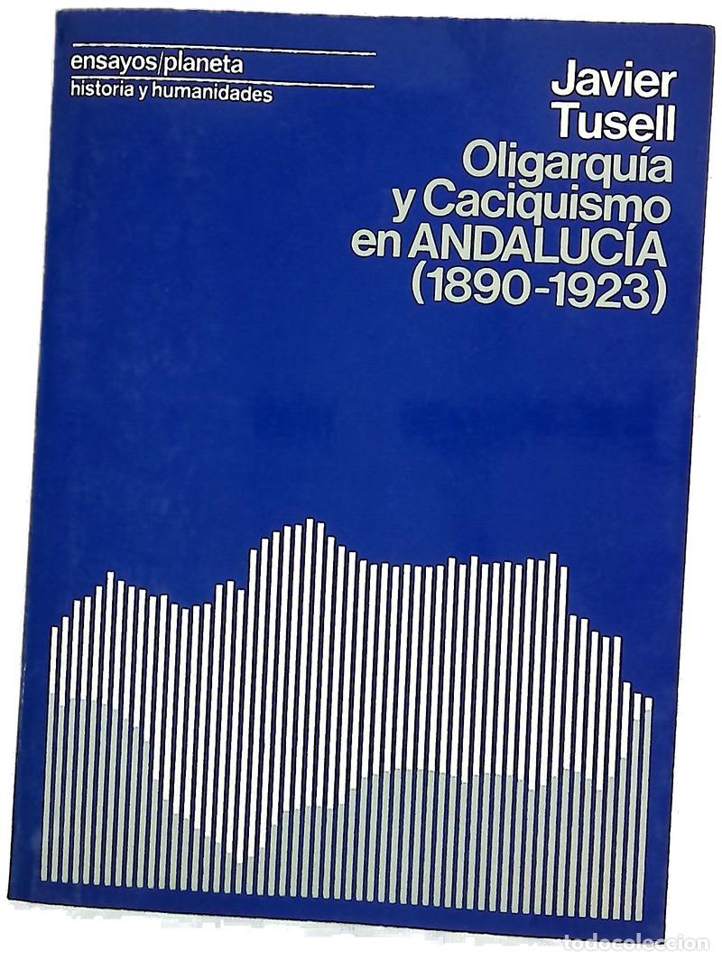 Libri di seconda mano: Oligarqu&iacute;a y caciquismo en Andaluc&iacute;a (1890-1923)