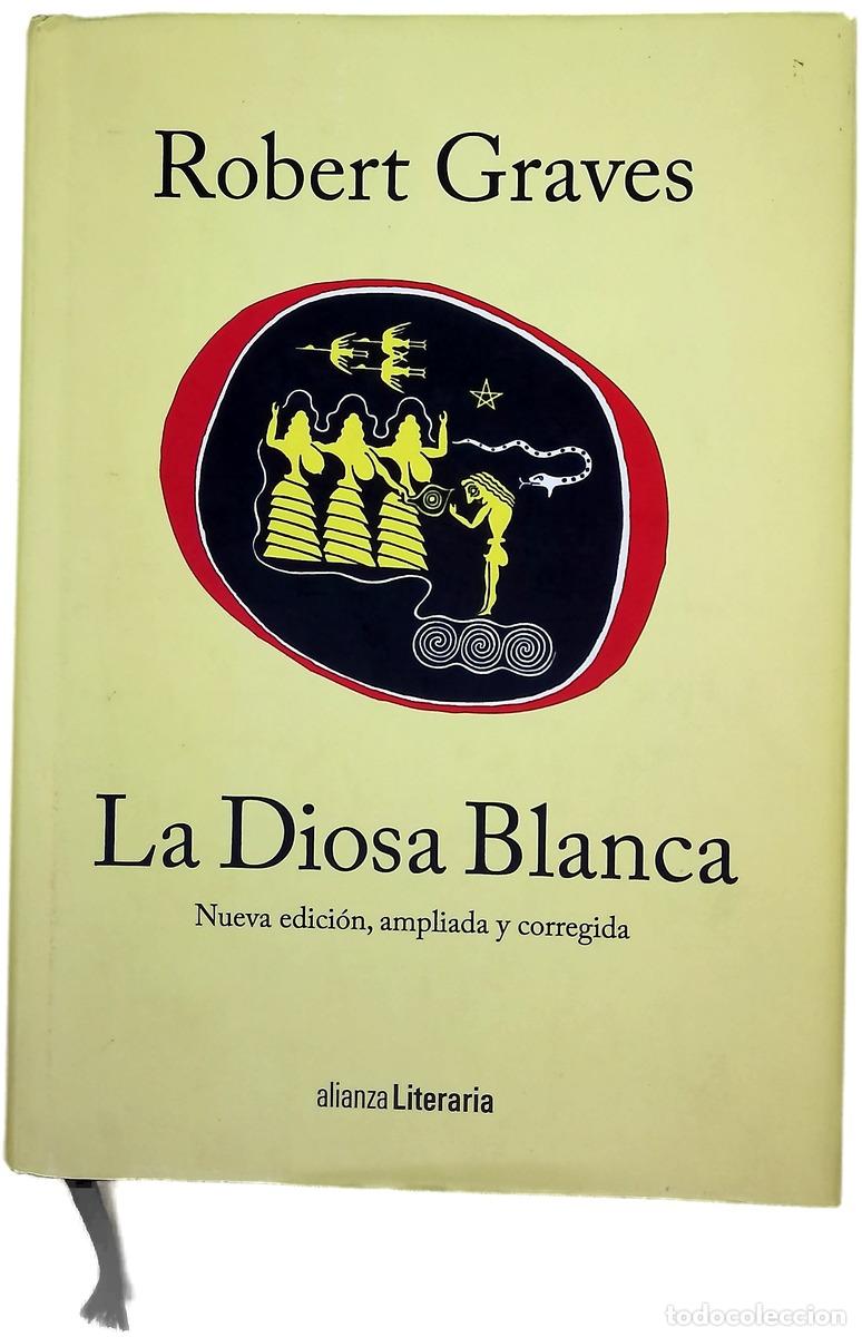 Libri di seconda mano: La diosa blanca : una gram&aacute;tica hist&oacute;rica del mito po&eacute;tico