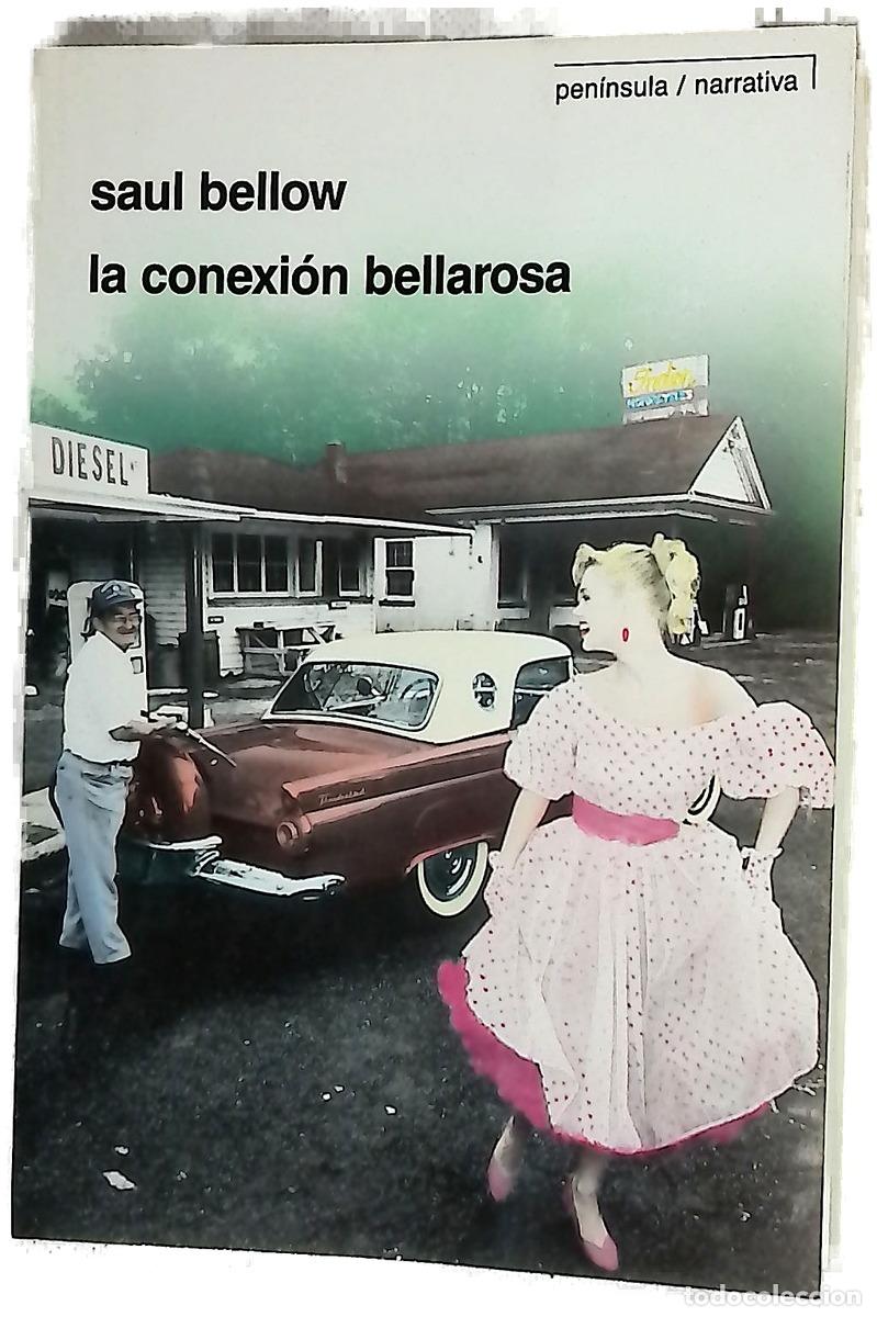 Libri di seconda mano: La conexi&oacute;n bellarosa - Bellow, Saul