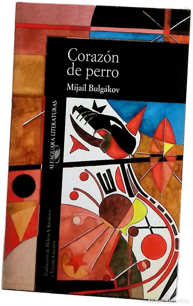 B&uuml;cher: Coraz&oacute;n de perro - Bulgakov, Mijail Afanas'evich; Kri&uacute;kova, Helena S; Cazcarra, Vicente