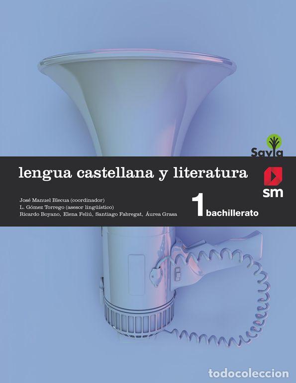 Libros: Lengua castellana y literatura. 1 Bachillerato. Savia. - Boyano, Ricardo.