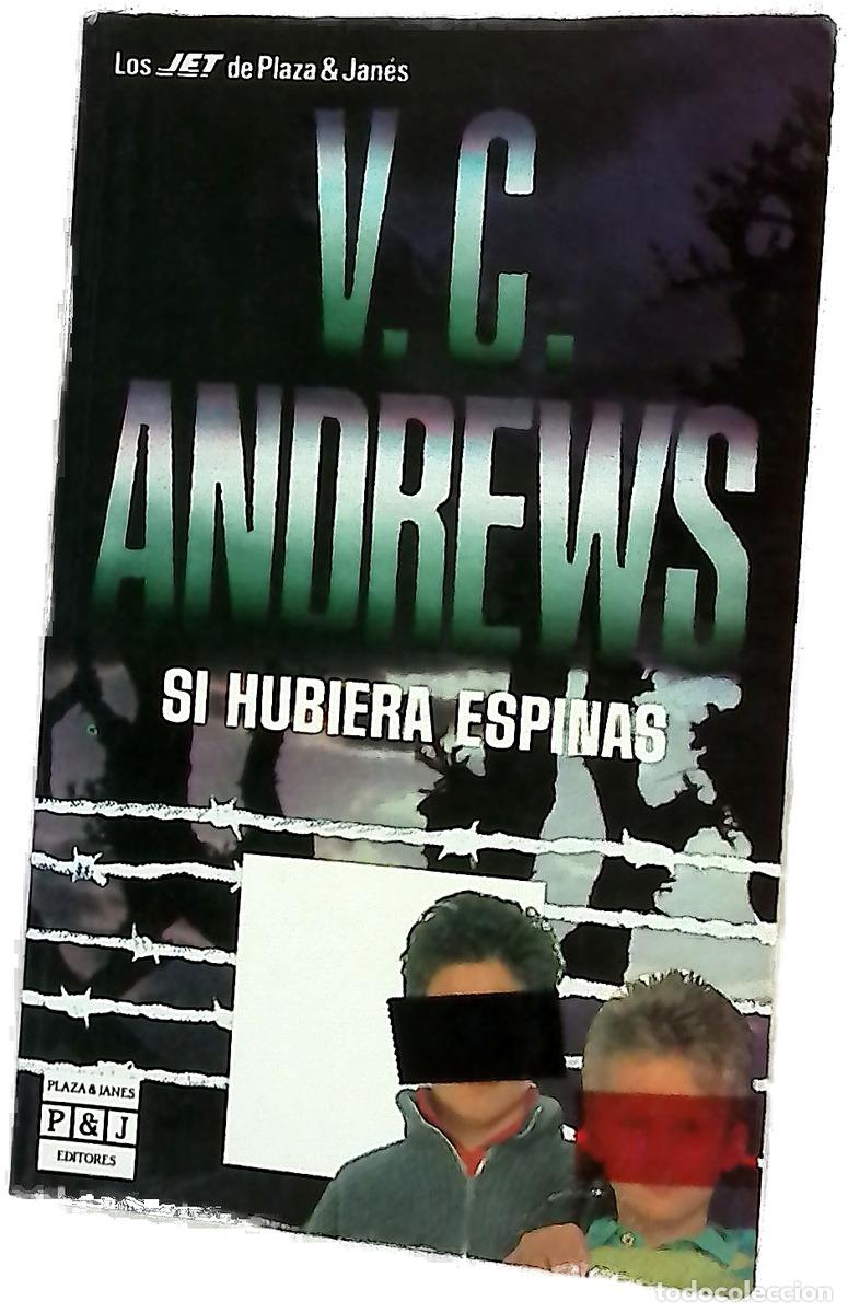 Libros: Si hubiera espinas - Andrews, V. C; Fern&aacute;ndez, J