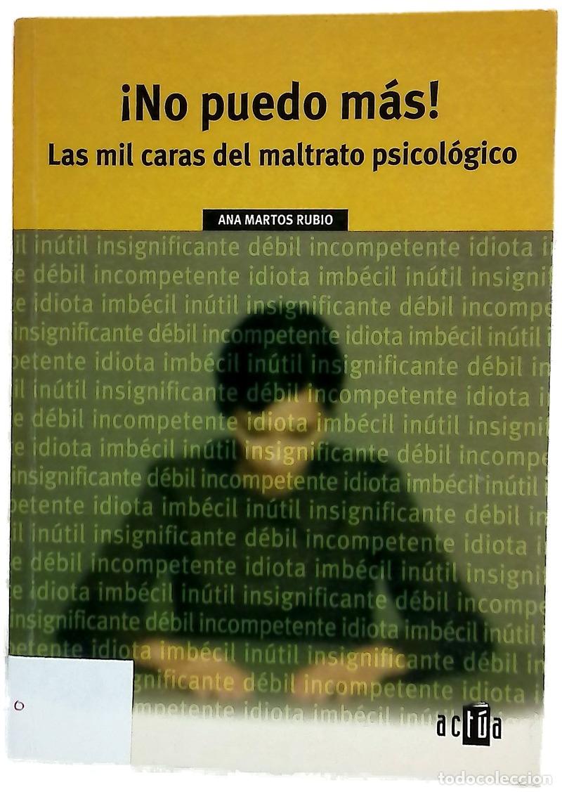 Libros: &iexcl;No puedo m&aacute;s! las mil caras del maltrato psicol&oacute;gico