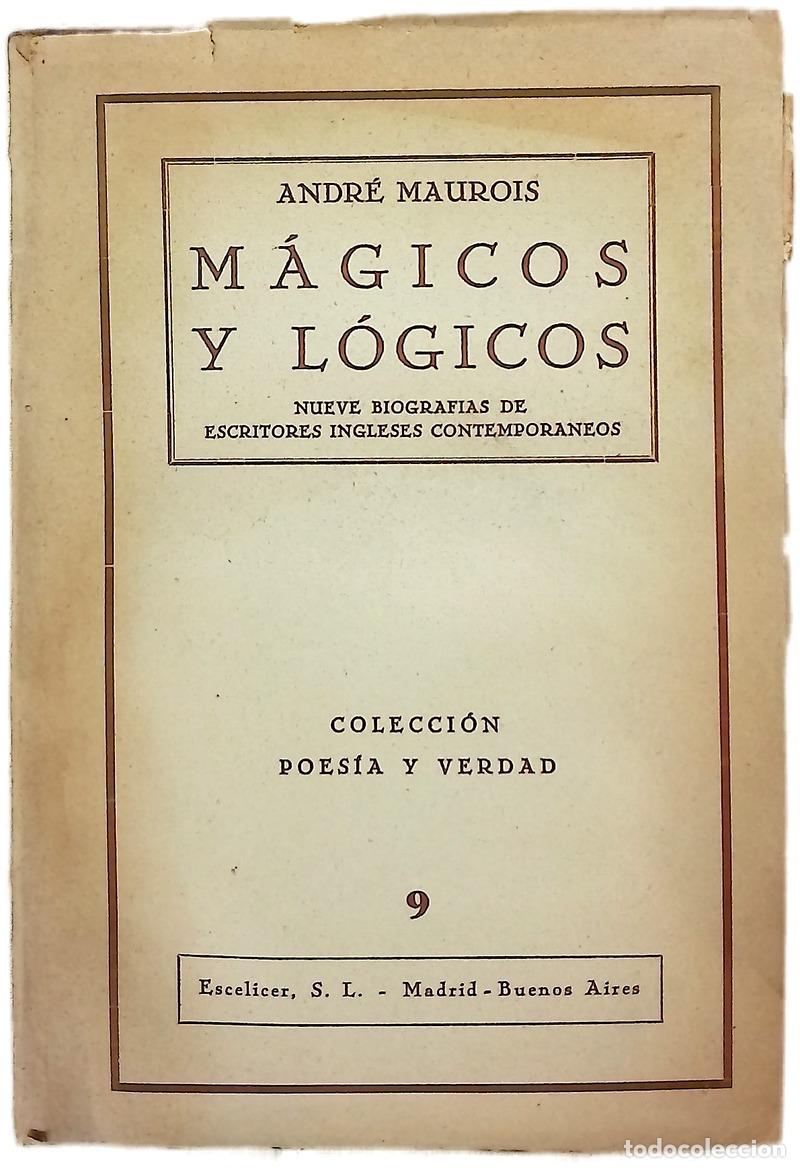 Libros: Magicos y logicos - Maurois. Andre