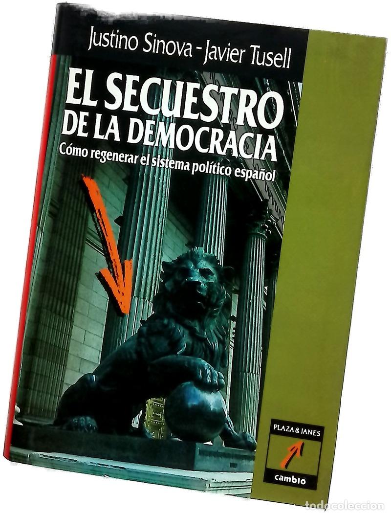 Libros: El secuestro de la democracia c&oacute;mo regenerar el sistema pol&iacute;tico espa&ntilde;ol