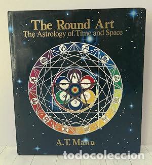 Livres: The Round Art: The Astrology of Time and Space - A. T. Mann