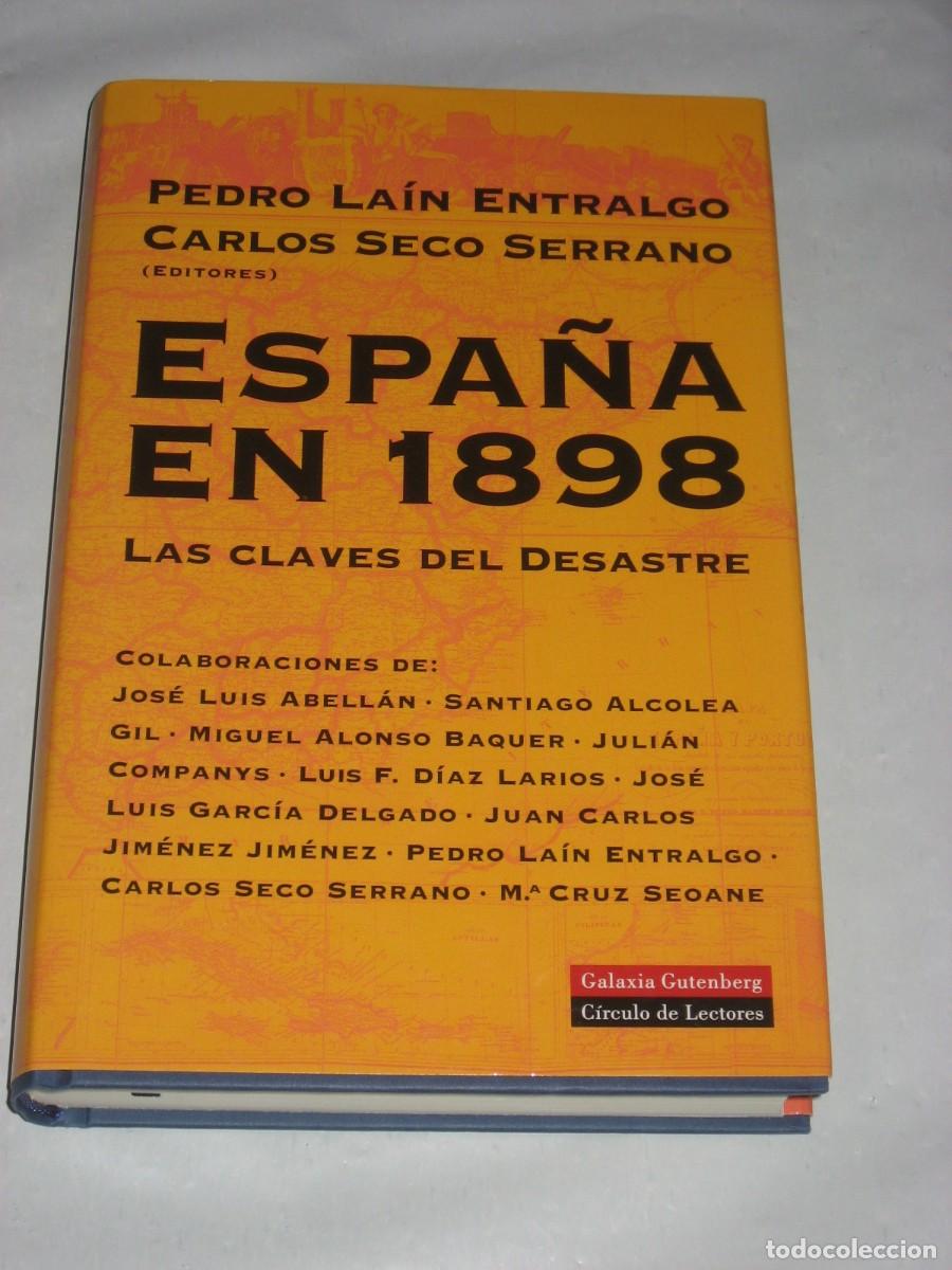 B&uuml;cher: ESPA&Ntilde;A EN 1898 Las claves del desastre - Pedro La&iacute;n Entralgo, Carlos Seco Serrano (editores). VV.AA.