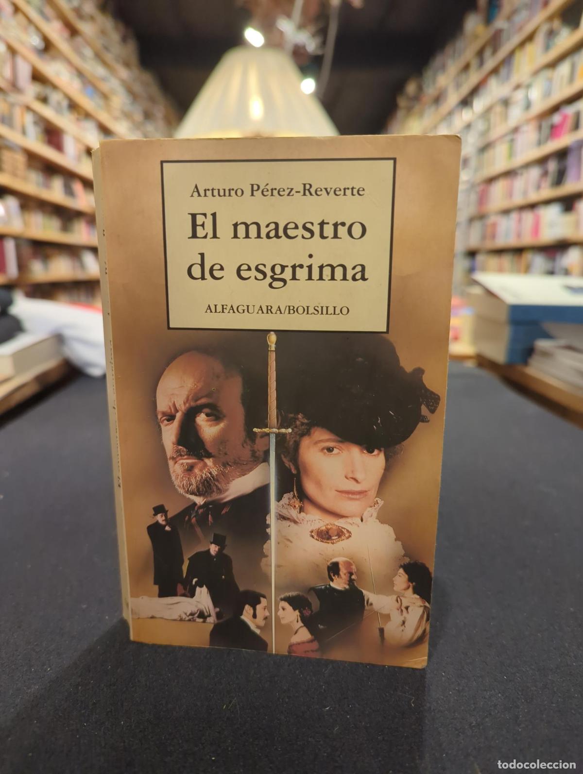 Libros: El maestro de esgrima - PEREZ-REVERTE, ARTURO