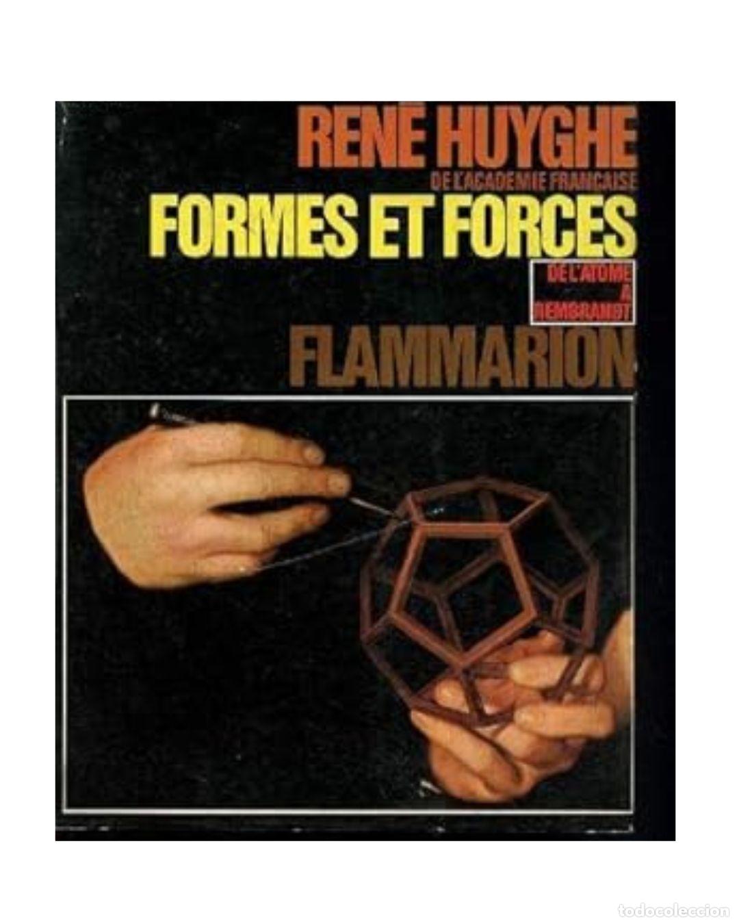 Libros: Formes Et Forces - De L atome a Rembrandt - Ren&eacute; Huygue