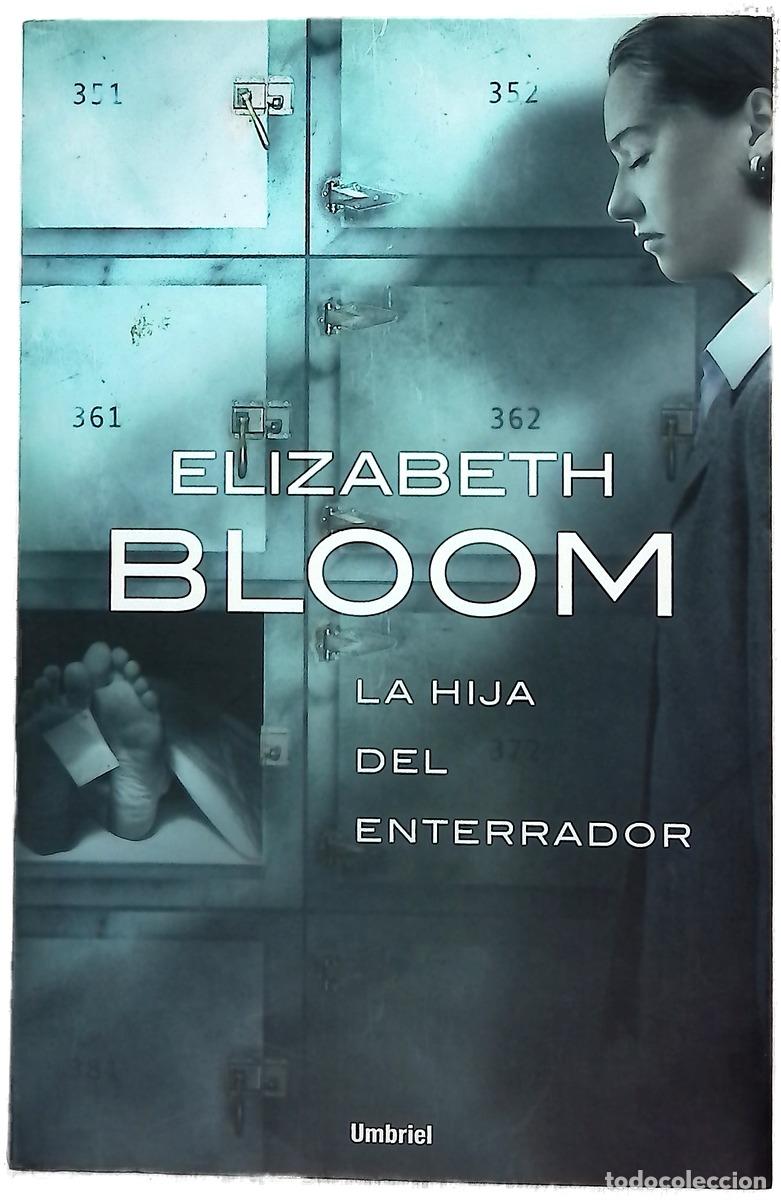 Libros: La hija del enterrador - Bloom, Elizabeth