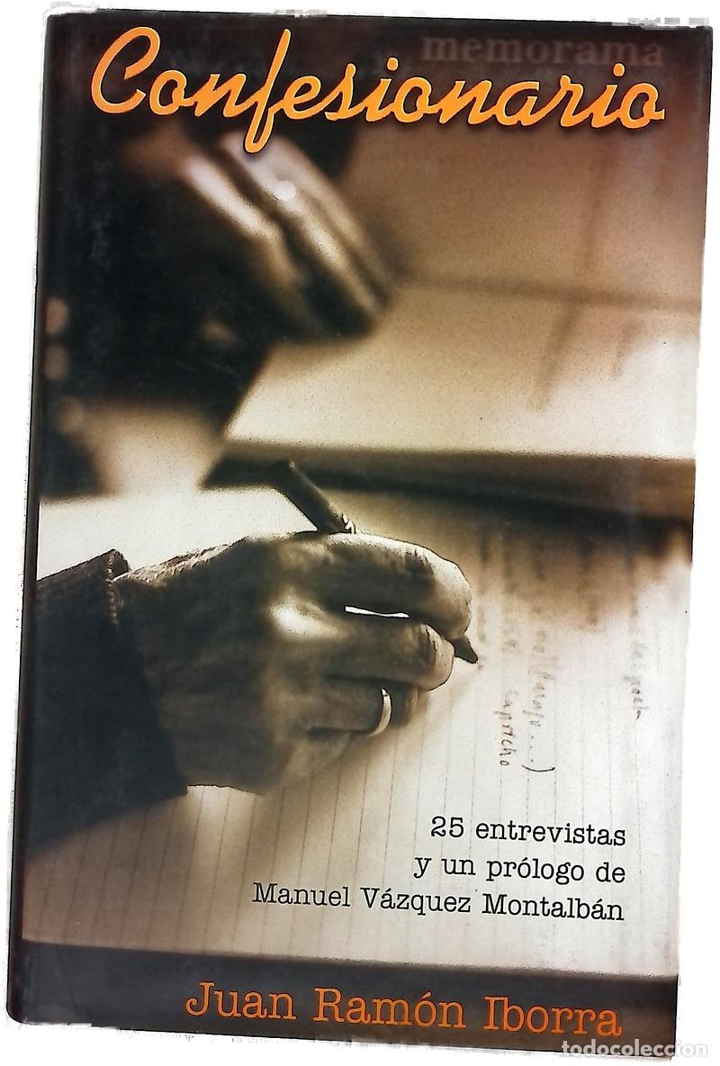 Libros: Confesionario primera parte : entrevistas a 25 escritores y un pr&oacute;logo (de Manuel V&aacute;zquez Montalb&aacute;n)