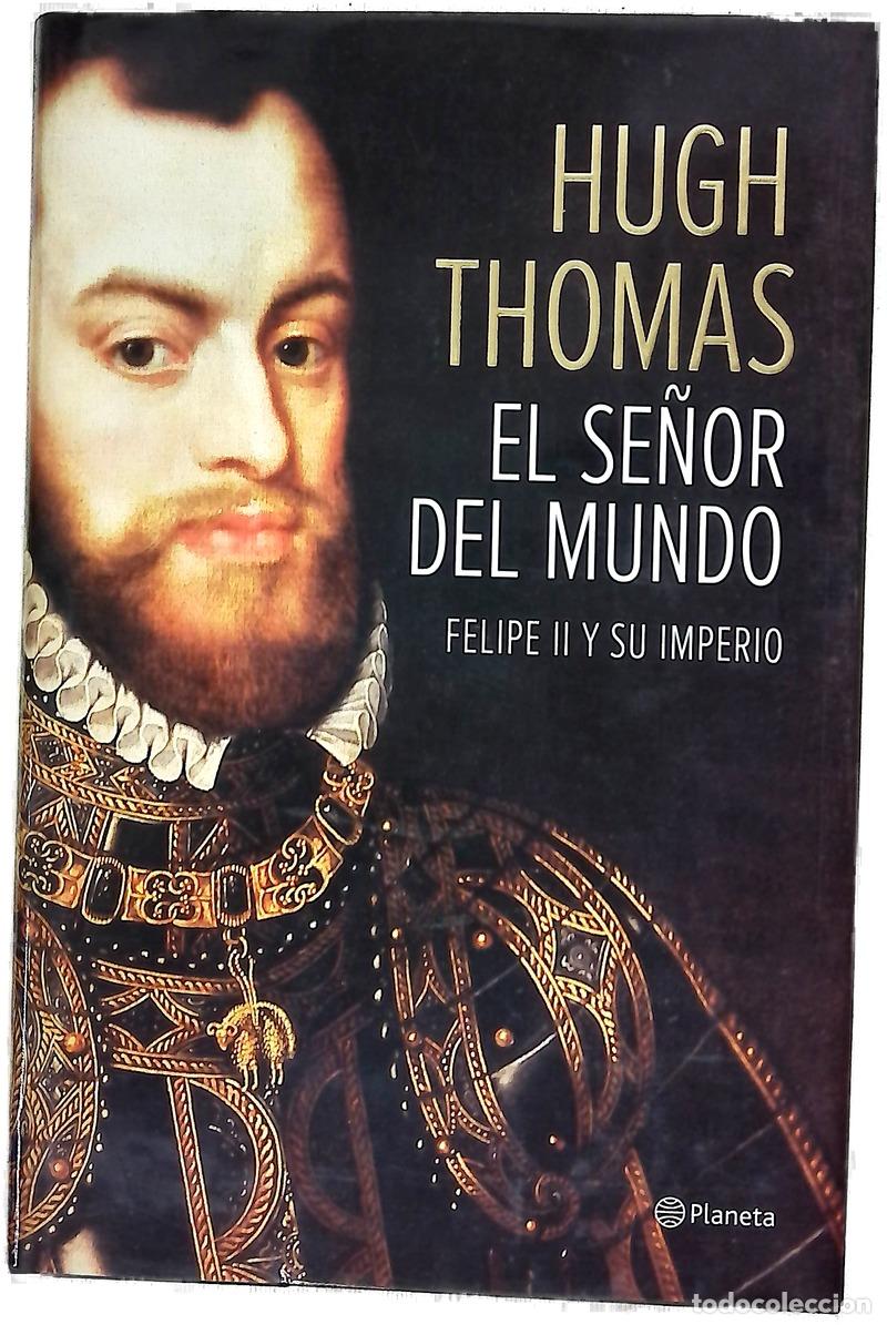 Libros: El se&ntilde;or del mundo : Felipe II y su imperio