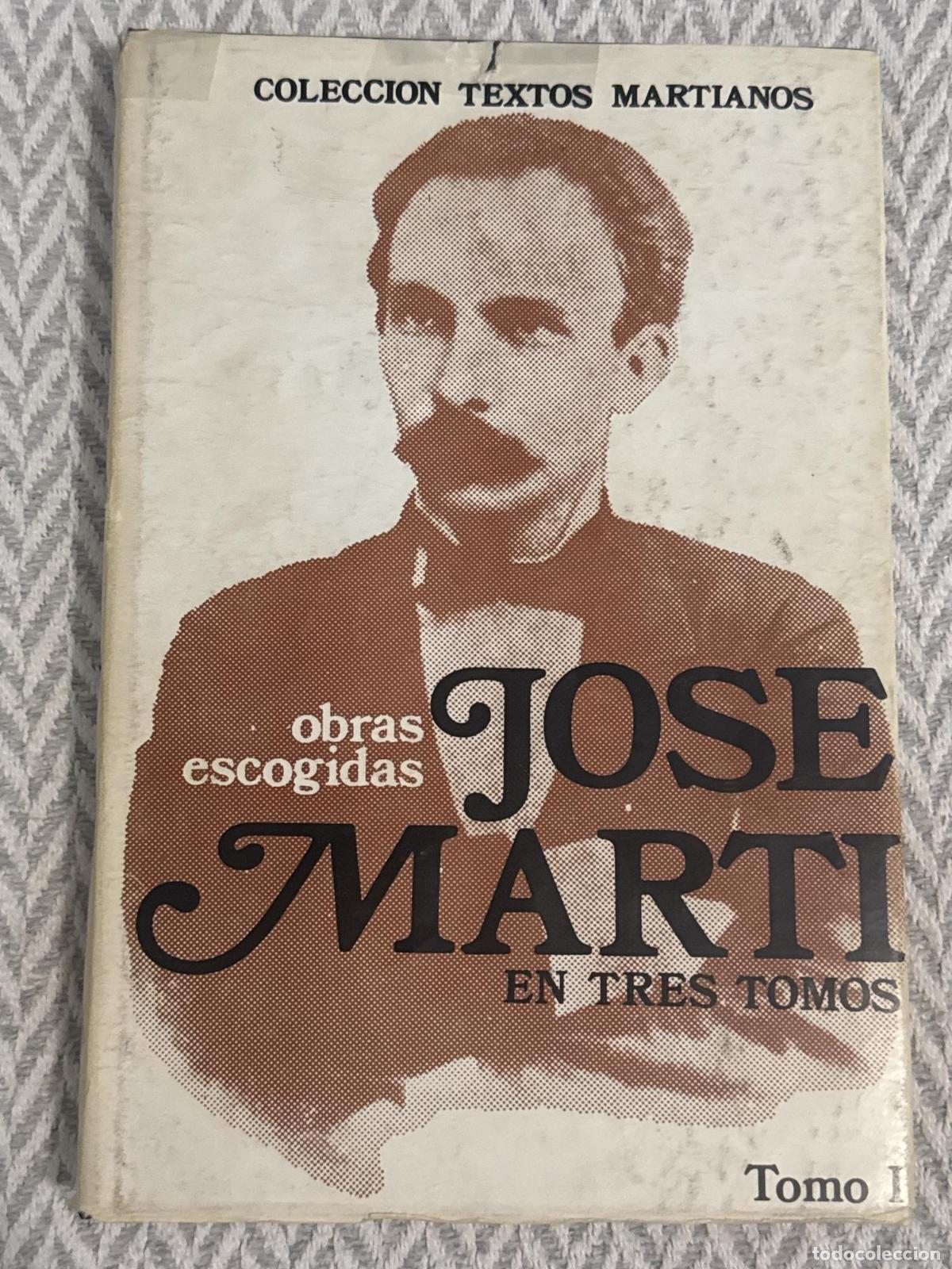 Libros: Obras escogidas. Jos&eacute; Mart&iacute; en tres tomos. Tomo I - Jos&eacute; Mart&iacute;