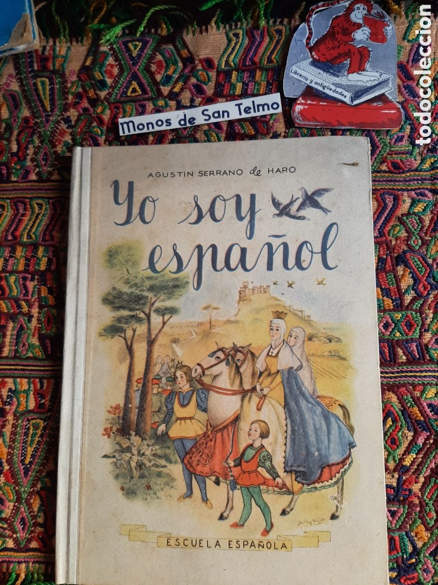 Libros: Yo soy Espa&ntilde;ol Agustin Serrano de Haro