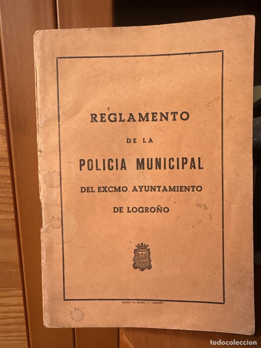 Libros: Reglamento de la polic&iacute;a municipal del Excmo Ayuntamiento de Logro&ntilde;o - tdk495