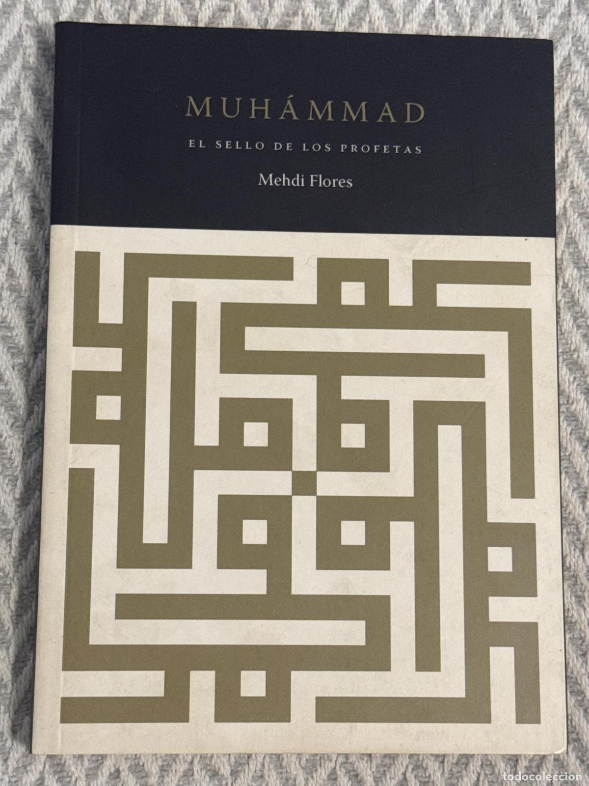 Libros: Muh&aacute;mmad. El sello de los profetas - Mehdi Flores