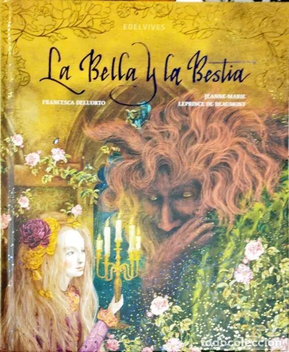 Libros: La bella y la bestia - LEPRINCE DE BEAUMONT, JEANNE-MARIE Ilustrado por Rebeca Dell&acute;Orto
