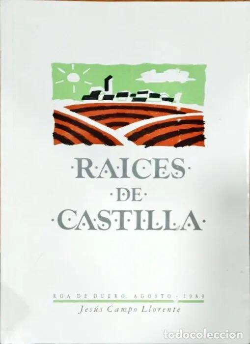 Libros: Ra&iacute;ces de Castilla - CAMPO LLORENTE, JESUS - Foto 1