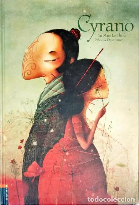 Libros: Cyrano - LE THANH, TA&Iuml;-MARC Ilustrado por R&eacute;becca Dautremer