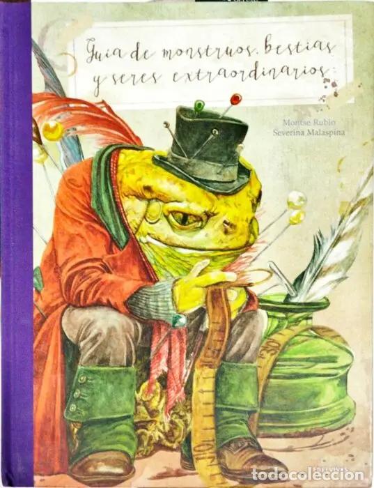 Libros: Gu&iacute;a de monstruos, bestias y seres extraordinarios - RUBIO, MONTSE Ilustraciones de Severina Malaspi