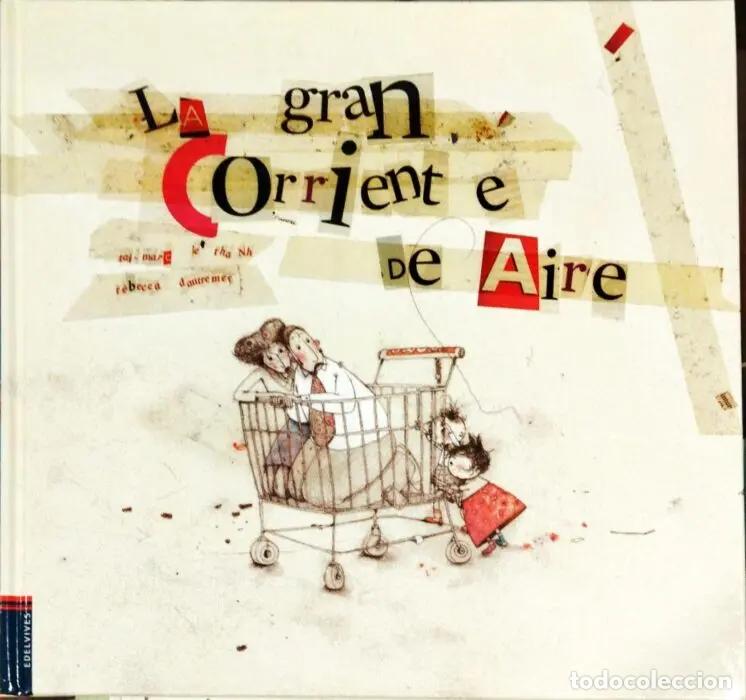 Libros: La gran corriente de aire - LE THANT, TAI-MARC. DAUTREMER, REBECCA