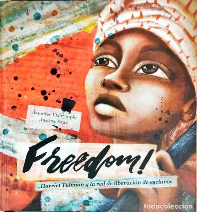Livros em segunda m&atilde;o: Freedom. Harriet Tubman y la red de liberaci&oacute;n de esclavos - DALRYMPLE, JENNIFER Ilustraciones Justi
