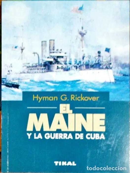 B&uuml;cher: El Maine y la guerra de Cuba - RICKOVER, HYMAN G.