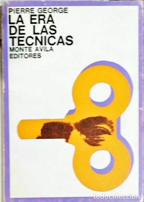Libros: La era de las t&eacute;cnicas - GEORGE, PIERRE - Foto 1