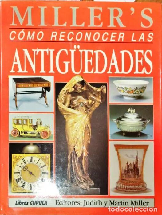 B&uuml;cher: Miller&acute;s C&oacute;mo reconocer las antig&uuml;edades - MILLER, JUDITH y MARTIN