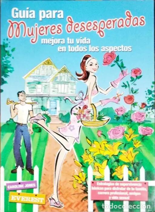books: Gu&iacute;a para mujeres desesperadas, mejora tu vida en todos los aspectos - JONES, CAROLINE