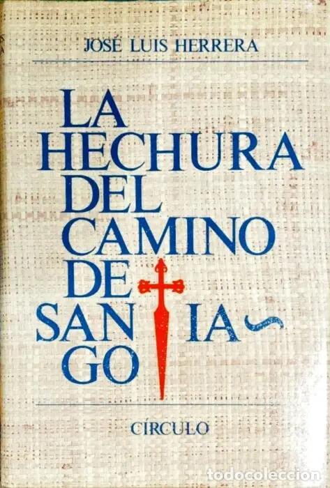 books: La hechura del camino de Santiago - HERRERA, JOSE LUIS