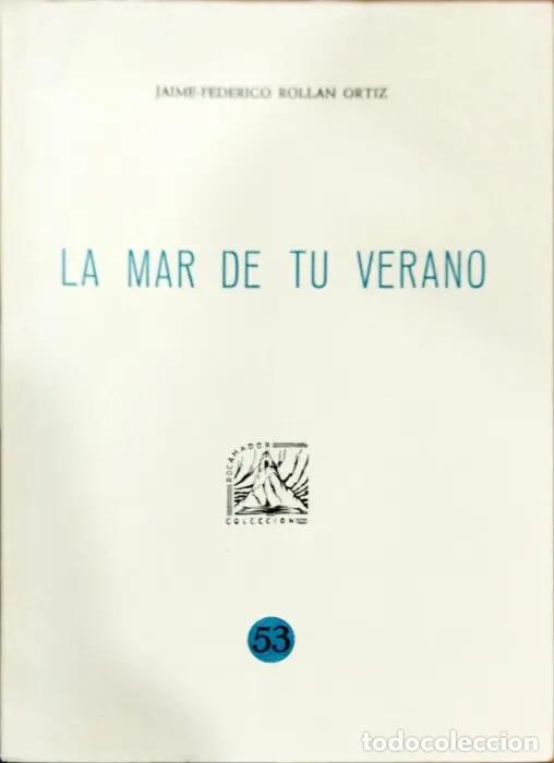 Libros: La mar de tu verano - ROLL&Aacute;N ORT&Iacute;Z, JAIME FEDERICO