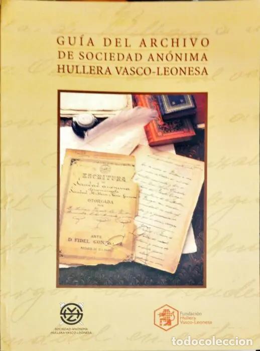 Libros: Gu&iacute;a del archivo de Sociedad An&oacute;nima Hullera Vasco Leonesa - VVAA