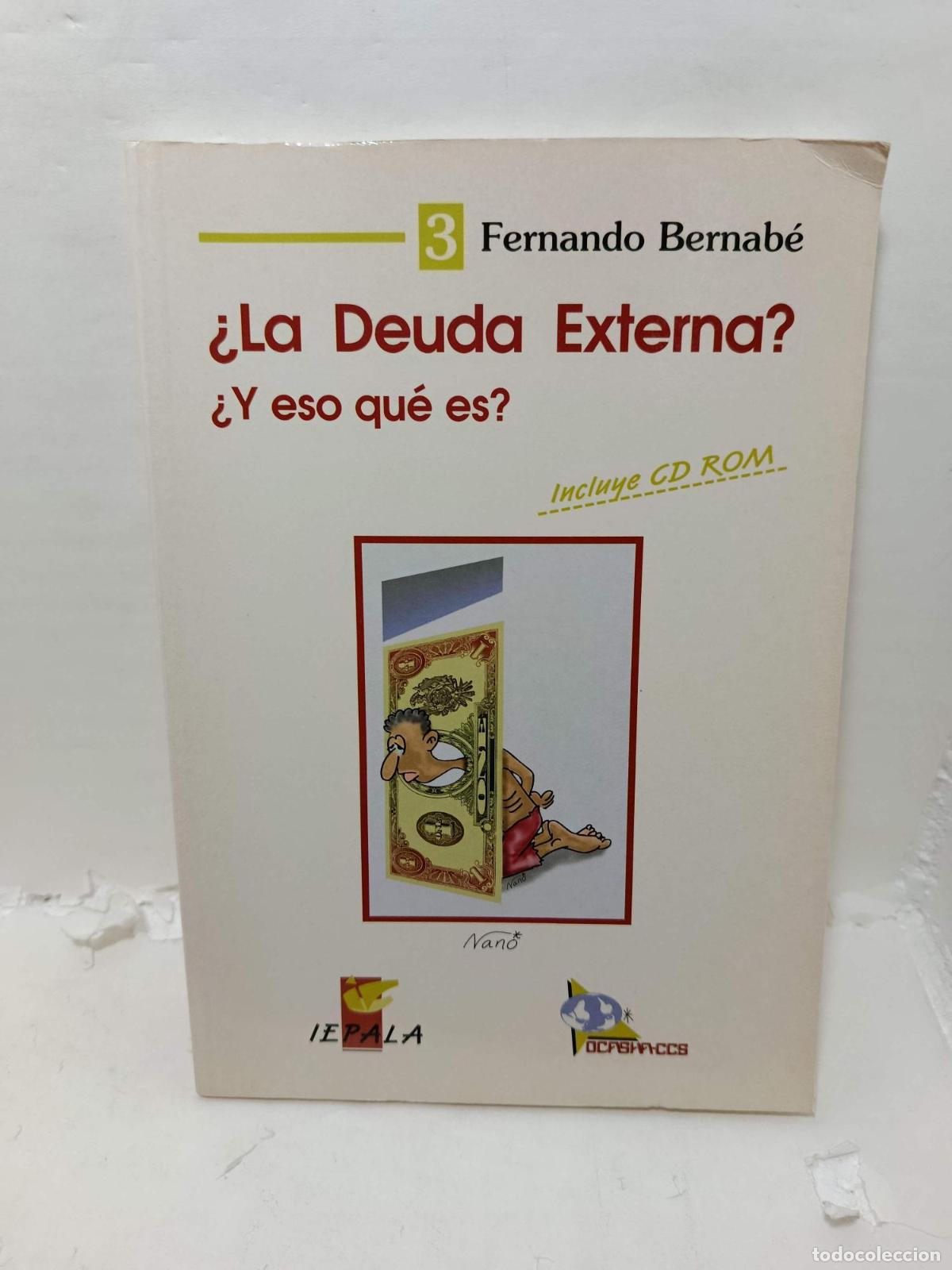 Livres: &iquest;LA DEUDA EXTERNA?. &iquest;Y eso qu&eacute; es? - Fernando Bernab&eacute;