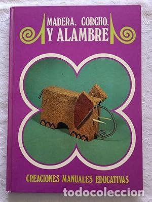 Libri di seconda mano: Madera, corcho y alambre