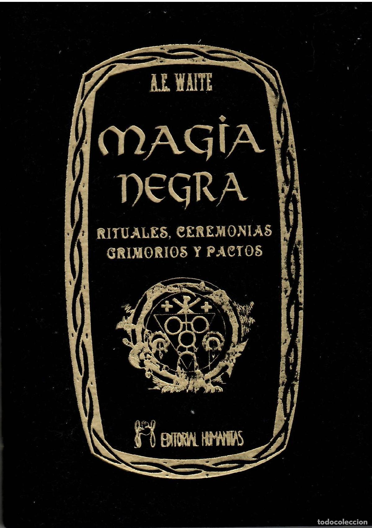books: Magia negra. Rituales, ceremonias, grimorios y pactos. - A.E. Waite.