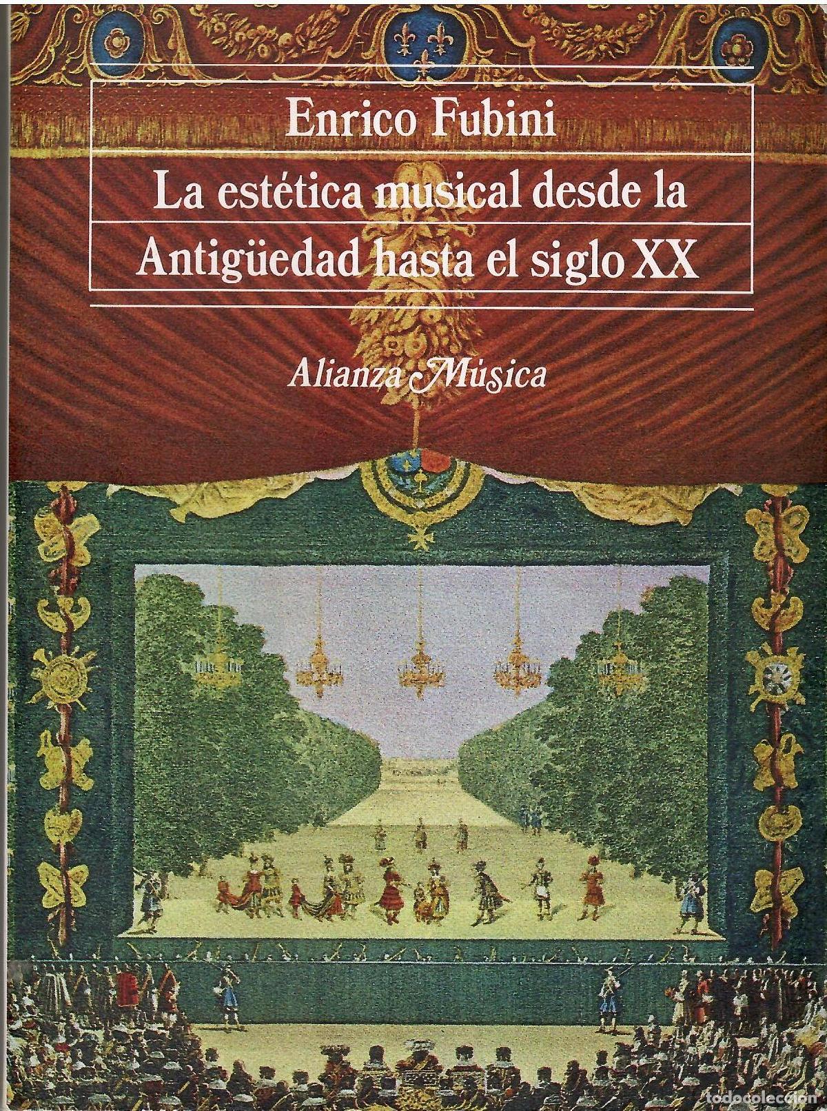 Libri di seconda mano: La est&eacute;tica musical desde la Antig&uuml;edad hasta el siglo XX. - Enrico Fubini.