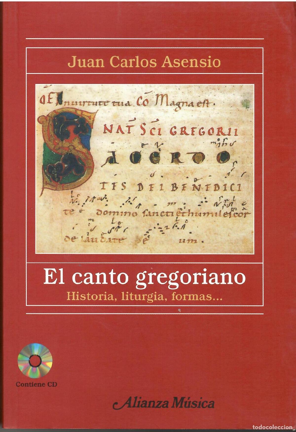 Libri di seconda mano: El canto gregoriano. Historia, liturgia, formas... - Juan Carlos Asensio.
