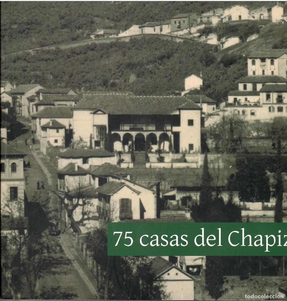 Libri di seconda mano: 75 casas del Chapiz. - Antonio Orihuela Uzal y Jos&eacute; Tito Rojo (Coord.)