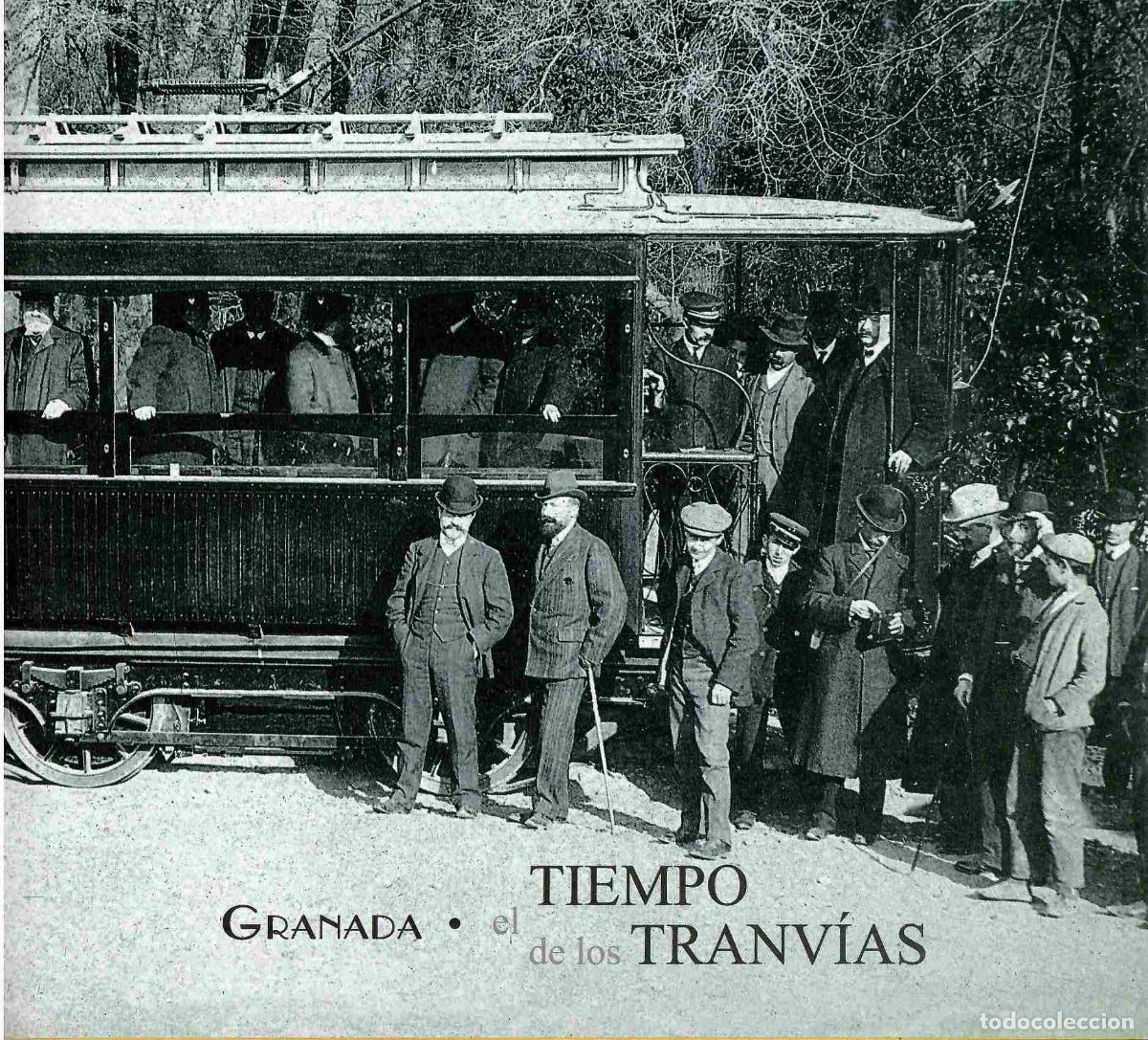 Libri di seconda mano: Granada. El tiempo de los tranv&iacute;as. - VV.AA.