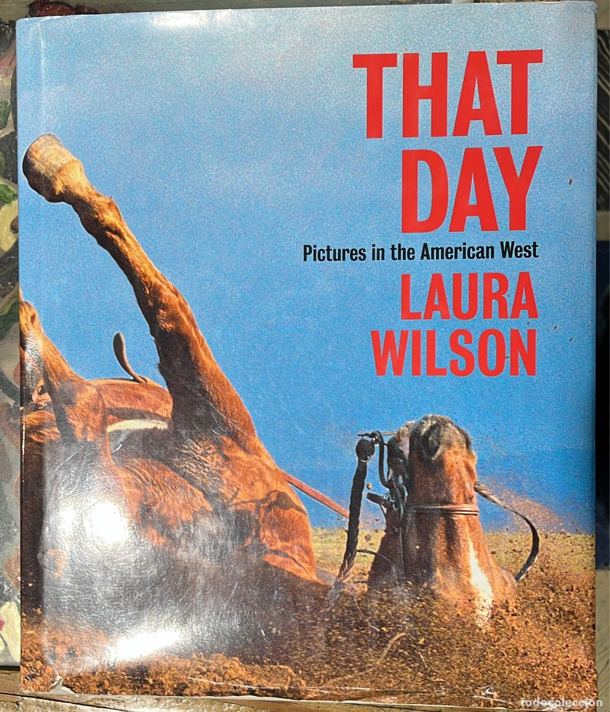 B&uuml;cher: That day. Pictures in the American West. - Laura Wilson.